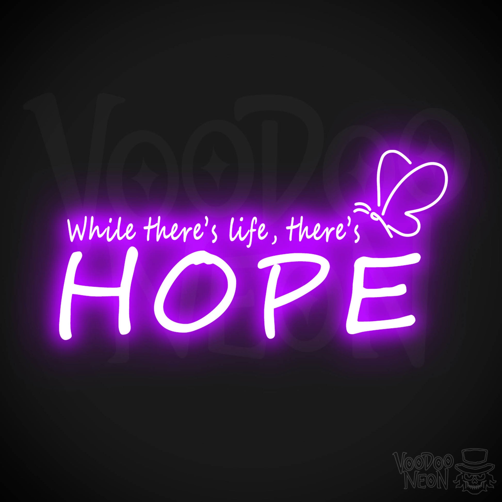 While There’s Life There’s Hope Neon Sign - Wall Art - Color Purple