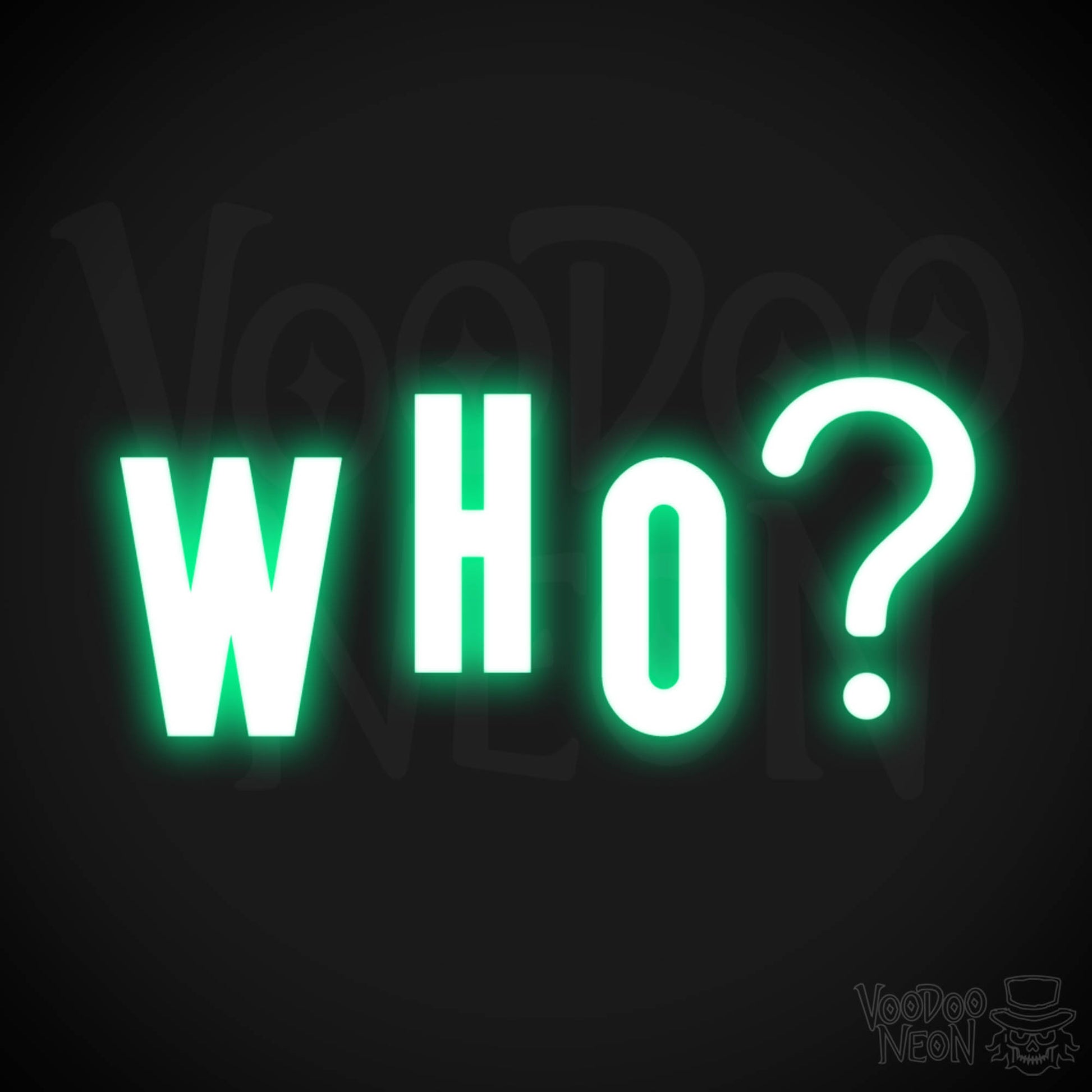 Who Neon Sign - Neon Who Sign - Who LED Word Sign - Color Green