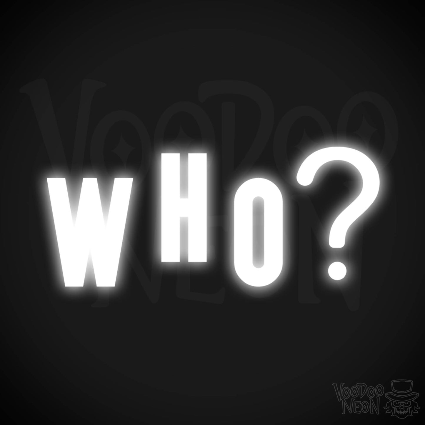 Who Neon Sign - Neon Who Sign - Who LED Word Sign - Color White