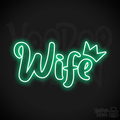 Wife Neon Sign - Neon Wife Sign - Color Green