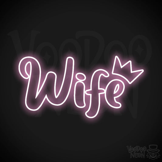 Wife Neon Sign - Neon Wife Sign - Color Light Pink