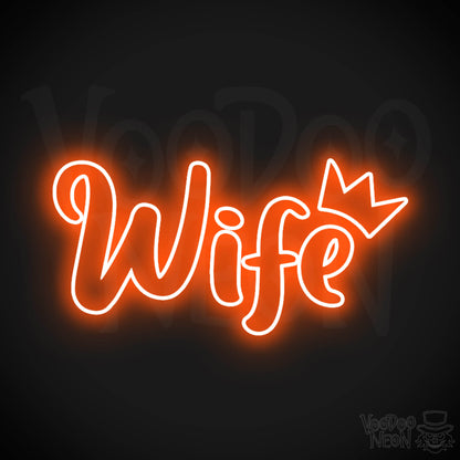 Wife Neon Sign - Neon Wife Sign - Color Orange