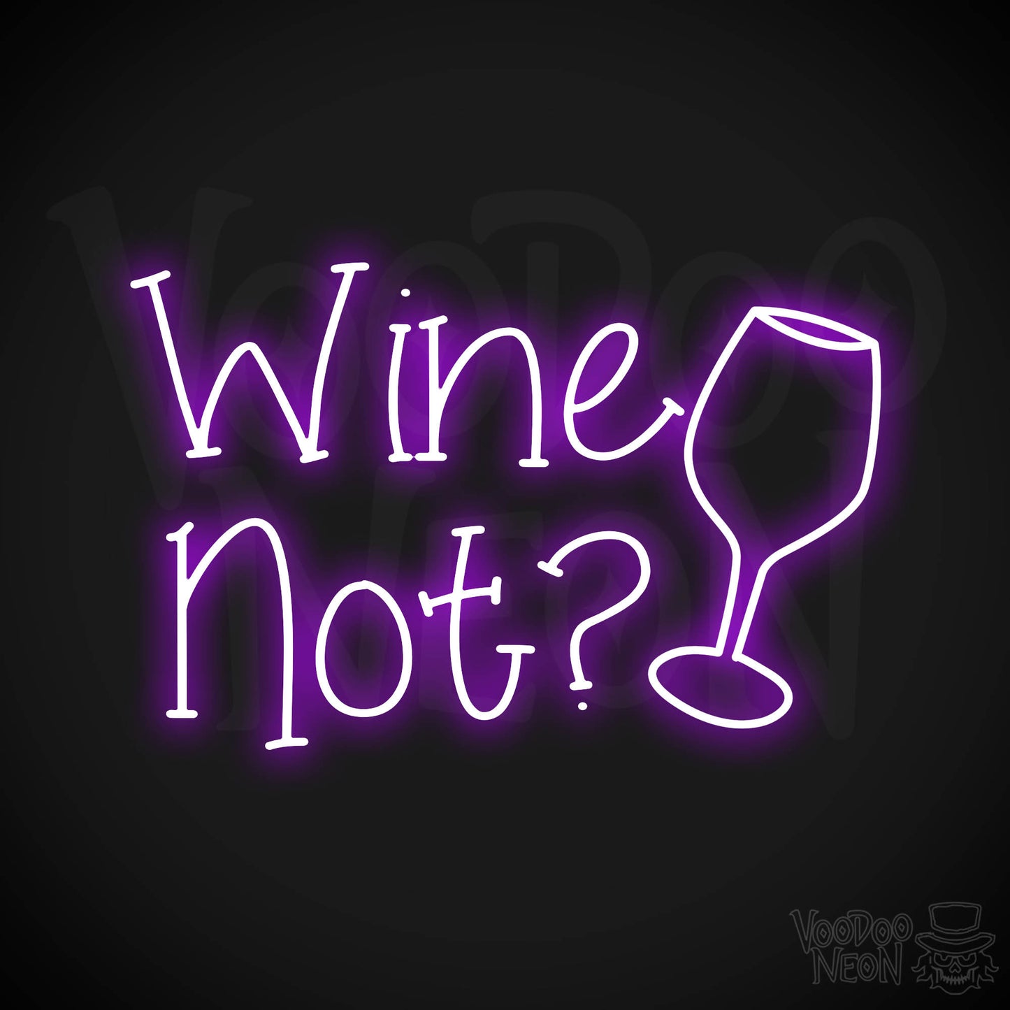 Wine Not? Neon Sign - Purple