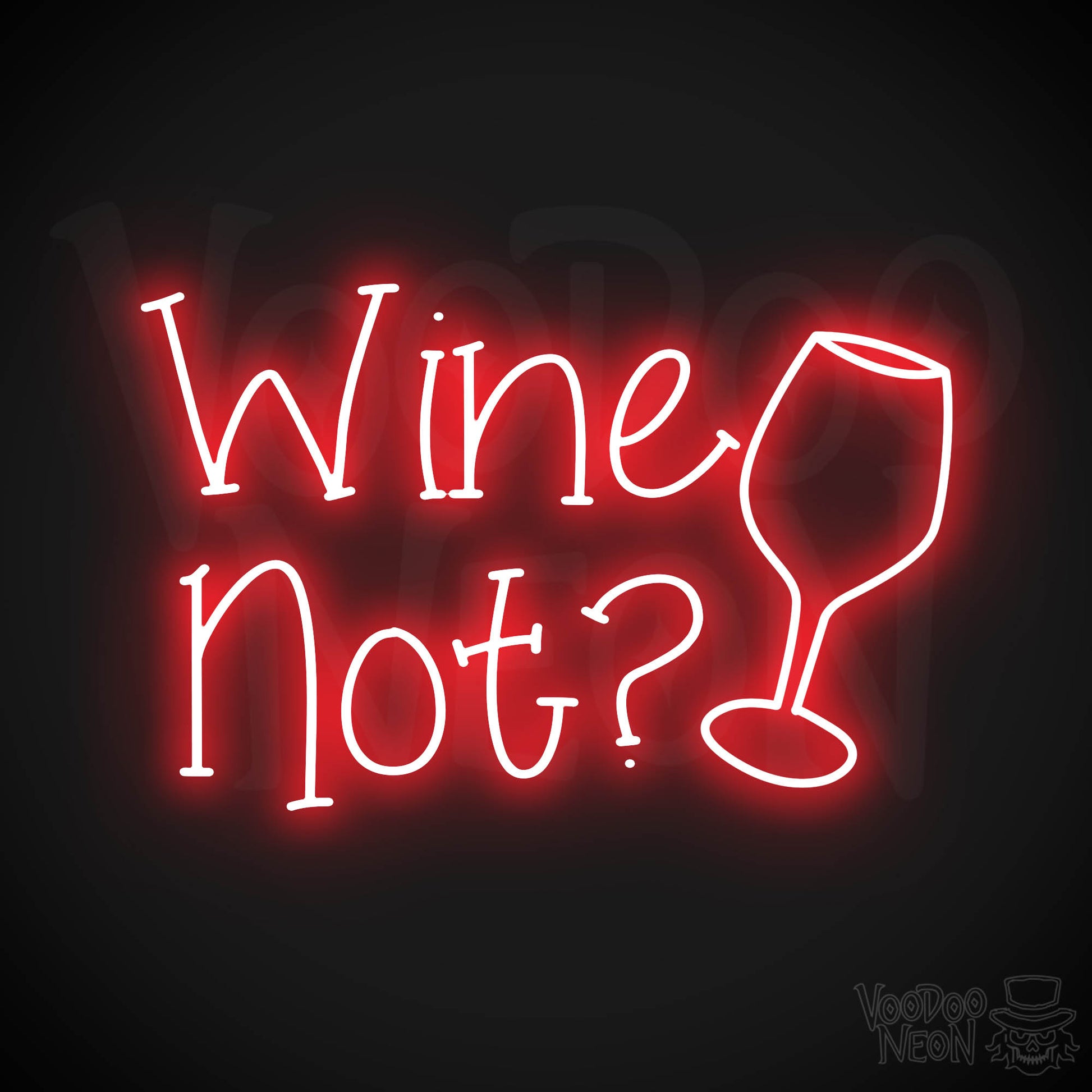 Wine Not? Neon Sign - Red