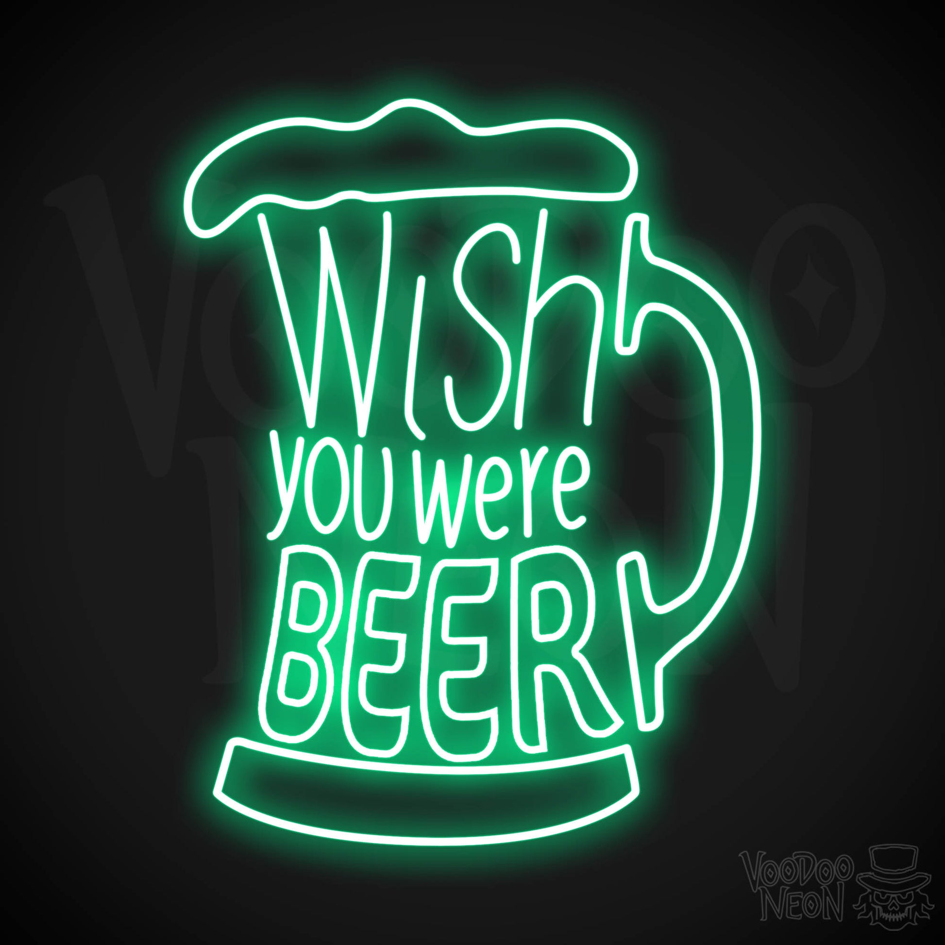 Wish You Were Beer Neon Sign - Green