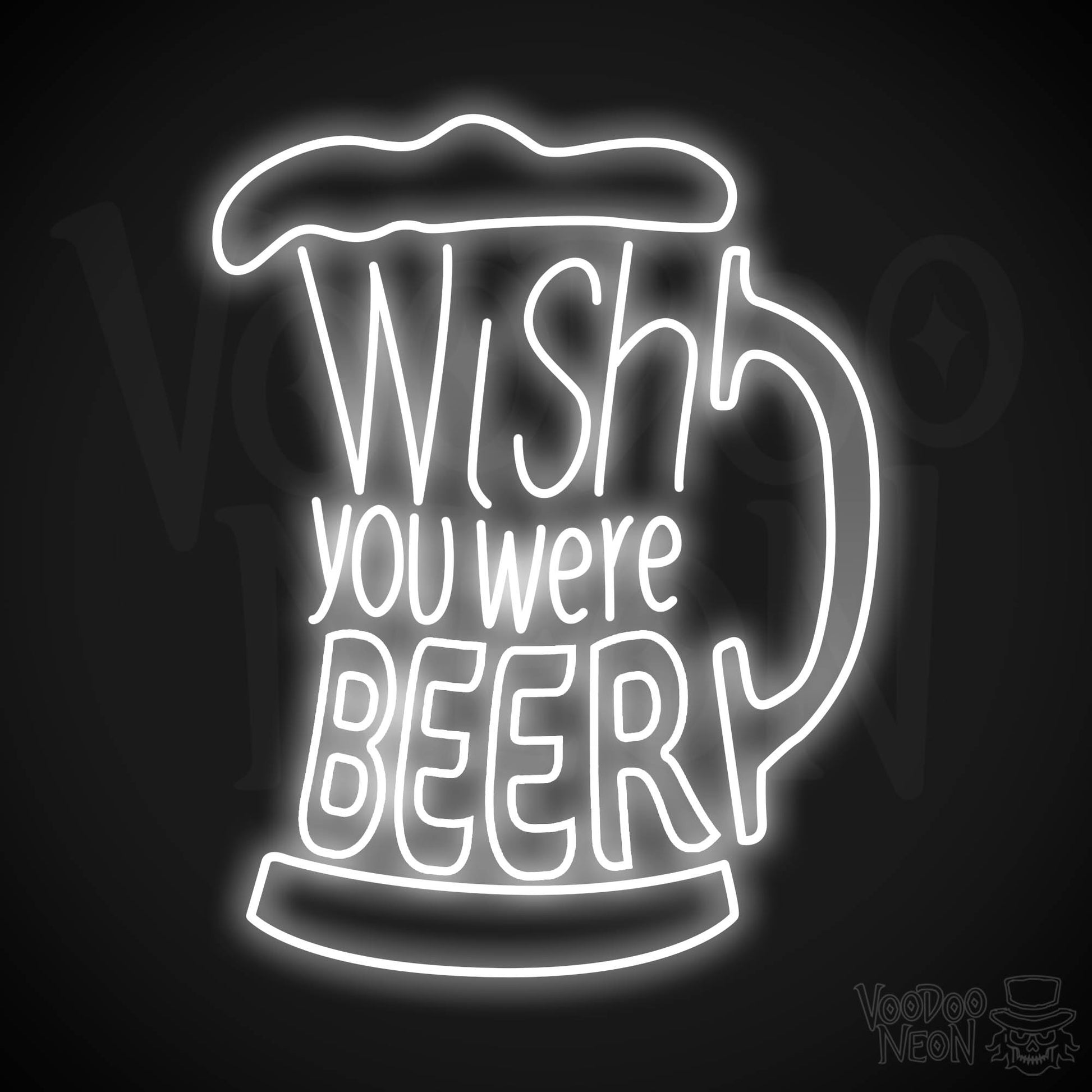 Wish You Were Beer Neon Sign - White