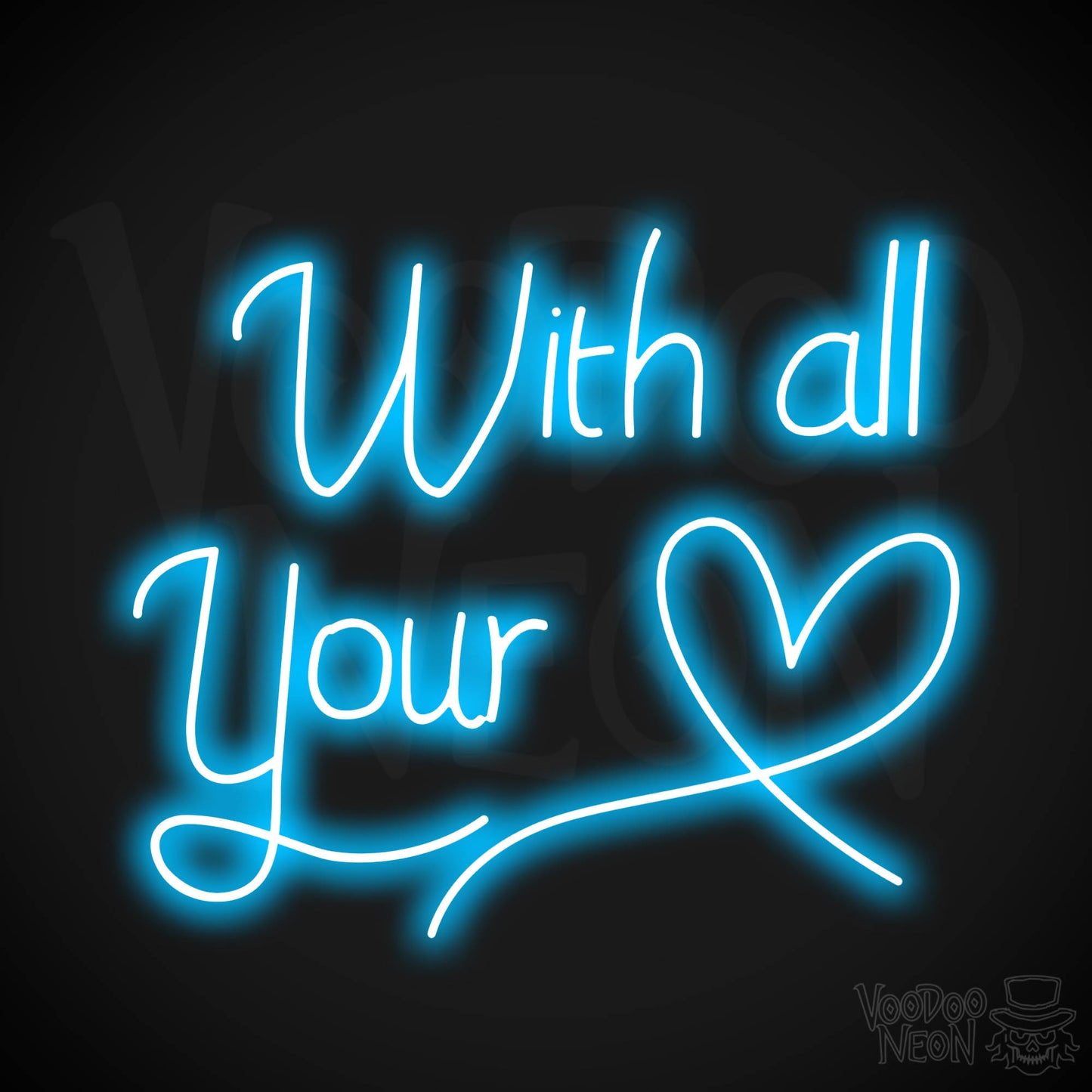 With All Your Heart Neon Sign - Dark Blue