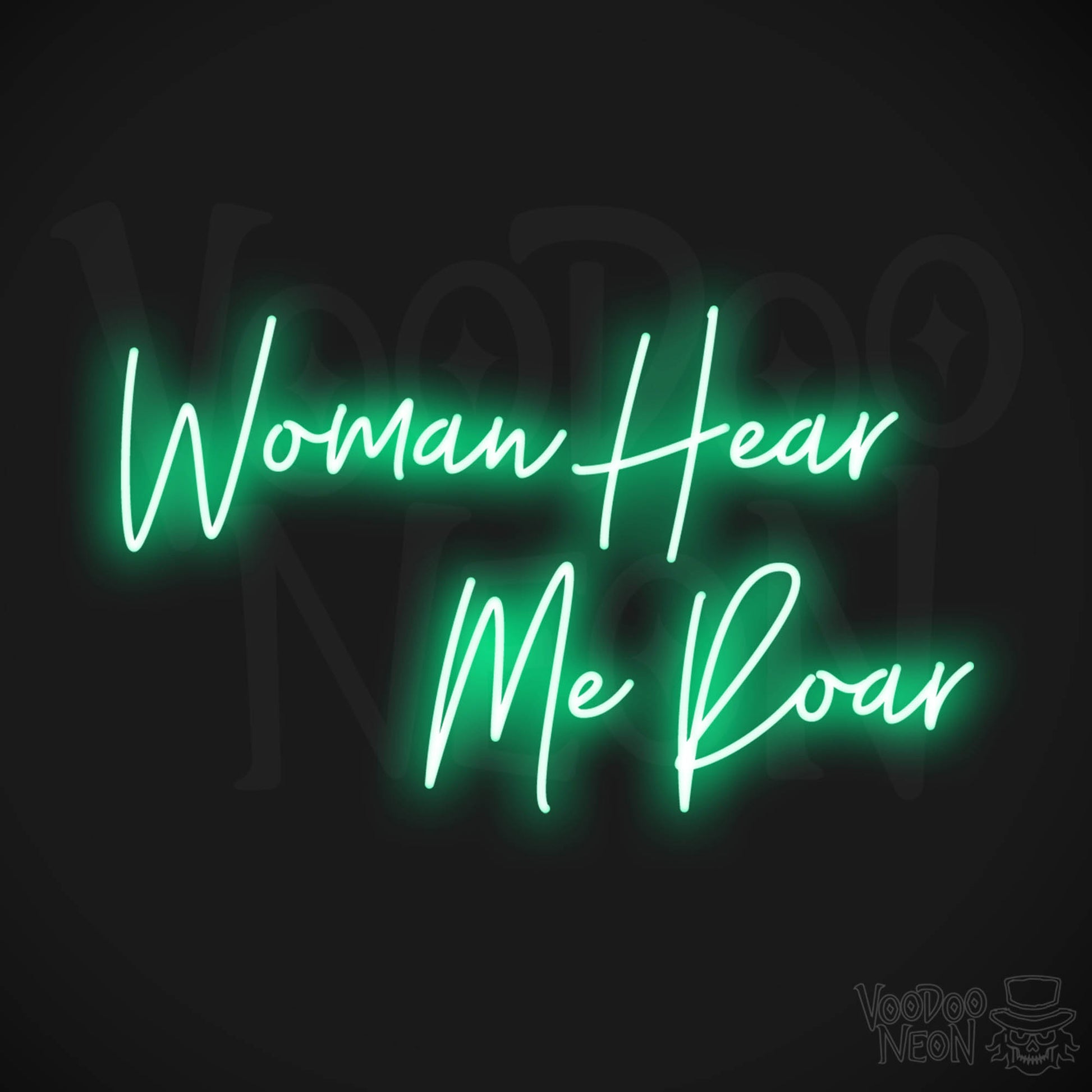 Woman Hear Me Roar LED Neon - Green