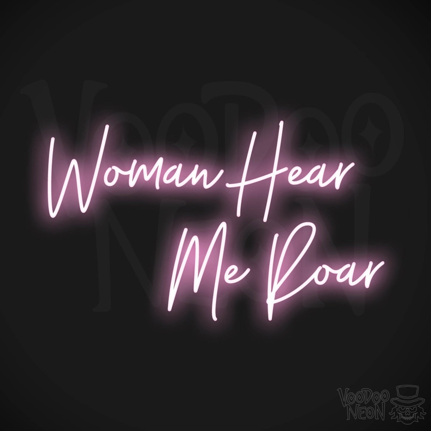 Woman Hear Me Roar LED Neon - Light Pink