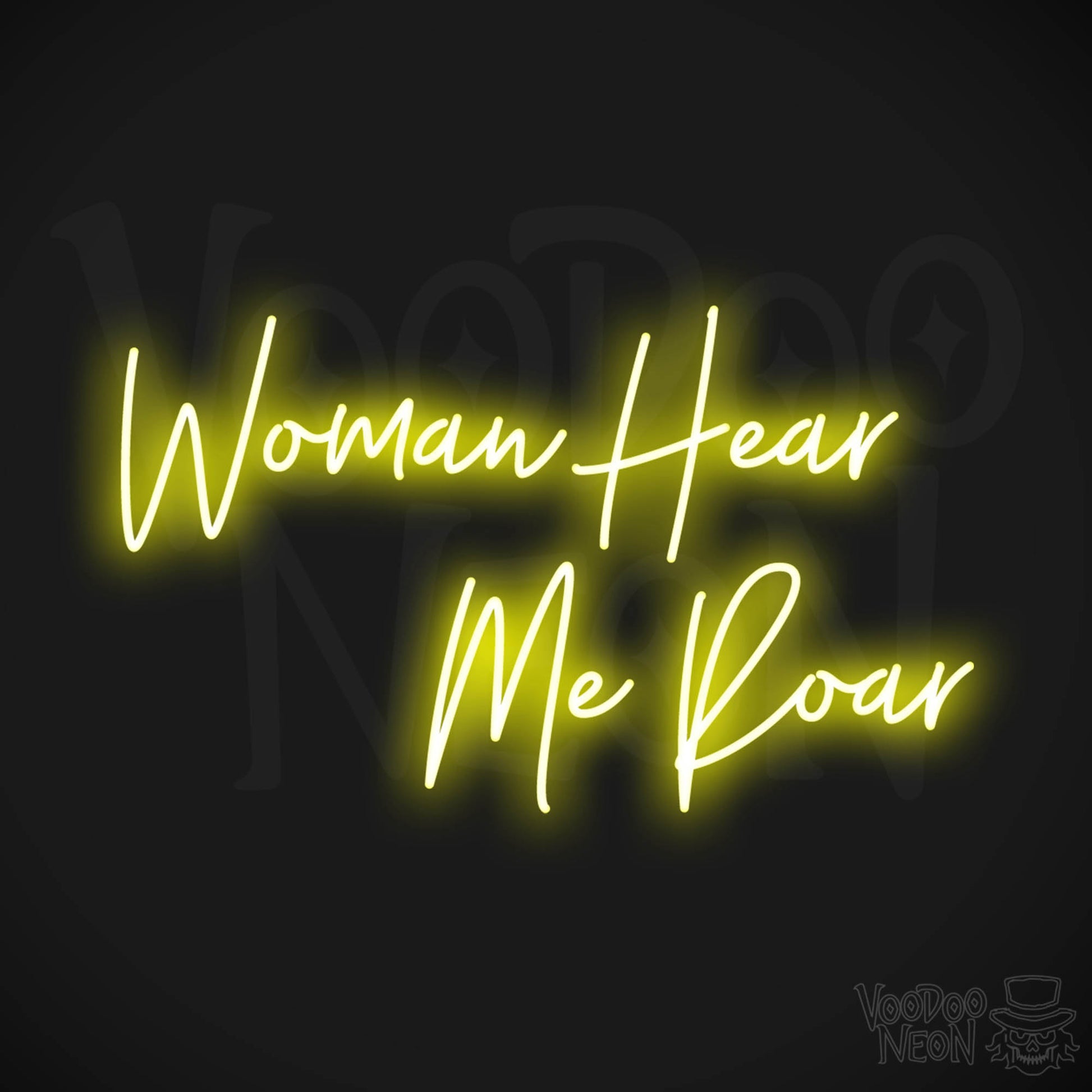 Woman Hear Me Roar LED Neon - Yellow