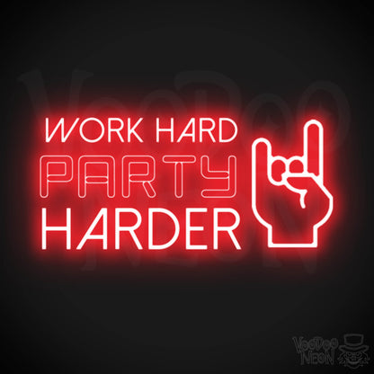 Work Hard Party Harder Neon Sign - Neon Work Hard Party Harder Sign - Wall Art - Color Red