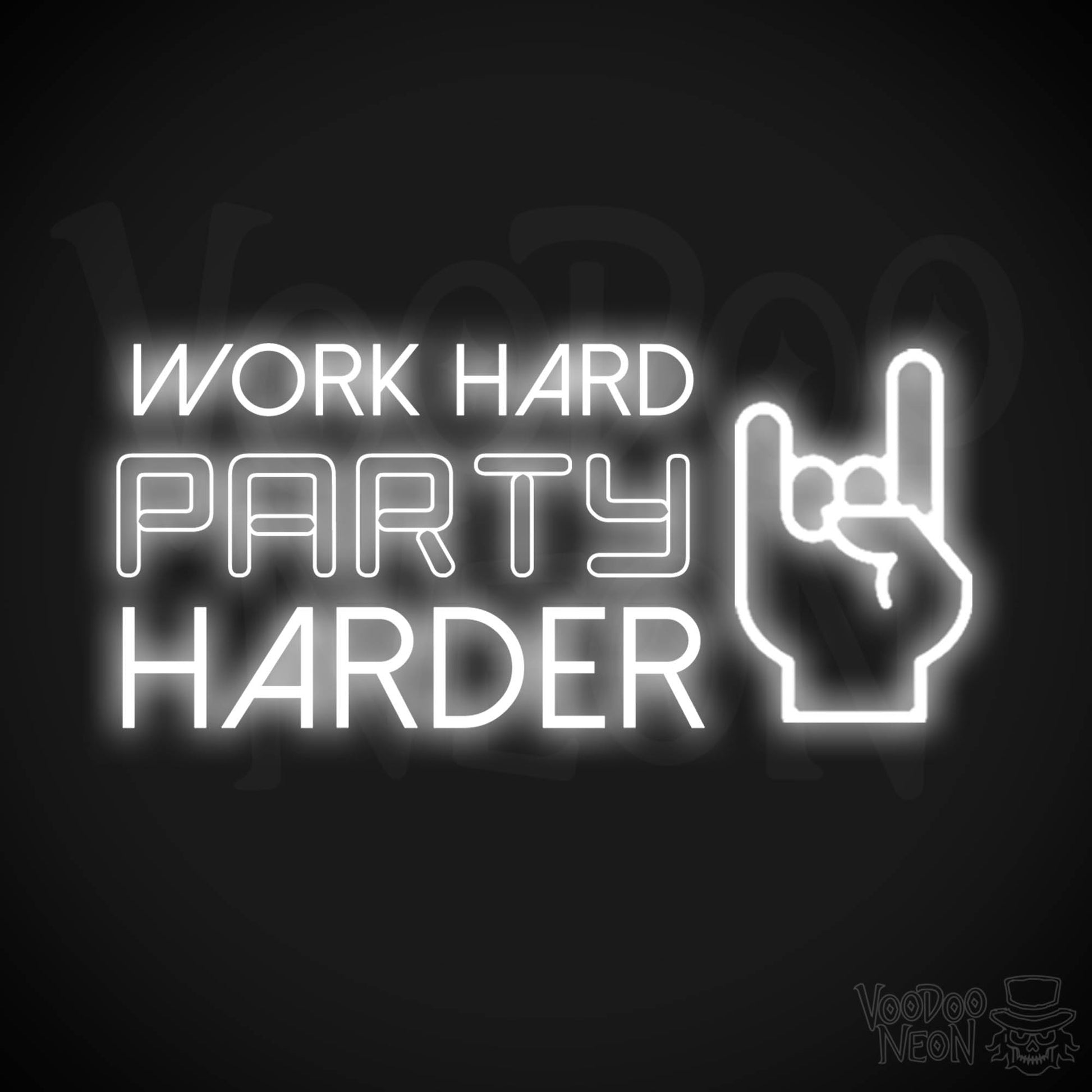 Work Hard Party Harder Neon Sign - Neon Work Hard Party Harder Sign - Wall Art - Color White