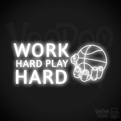 Work Hard Play Hard Neon Sign - Work Hard Play Hard Sign - Color White