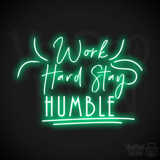 Work Hard Stay Humble Neon Sign - Work Hard Stay Humble Sign - LED Artwork - Color Green