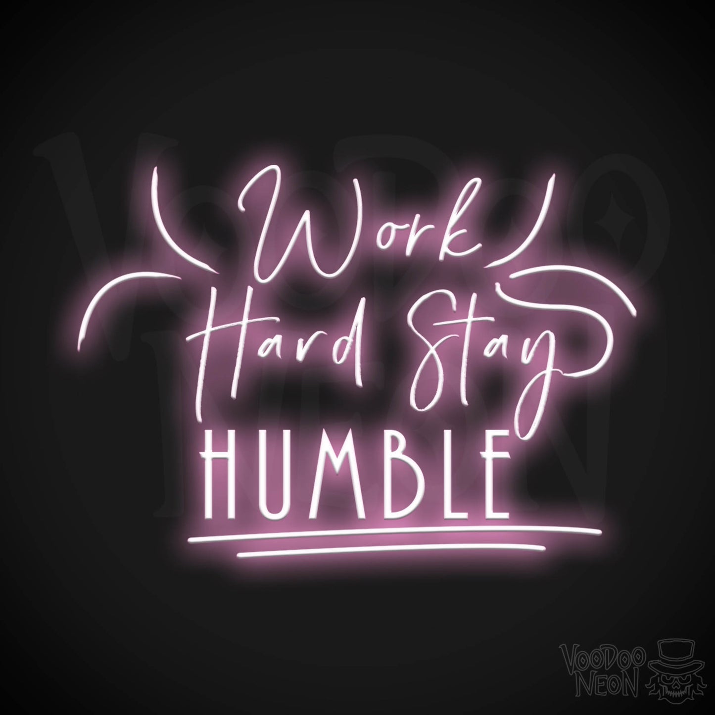 Work Hard Stay Humble Neon Sign - Work Hard Stay Humble Sign - LED Artwork - Color Light Pink