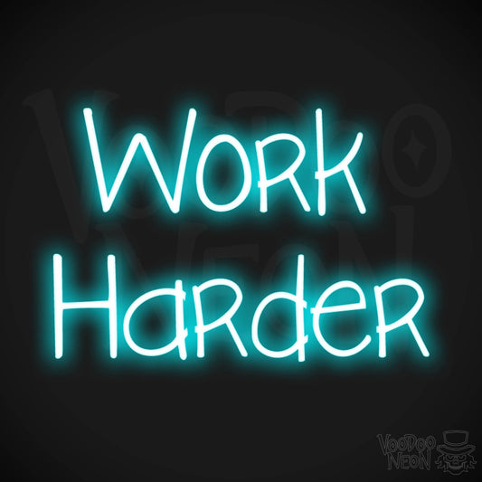Work Harder LED Neon - Ice Blue
