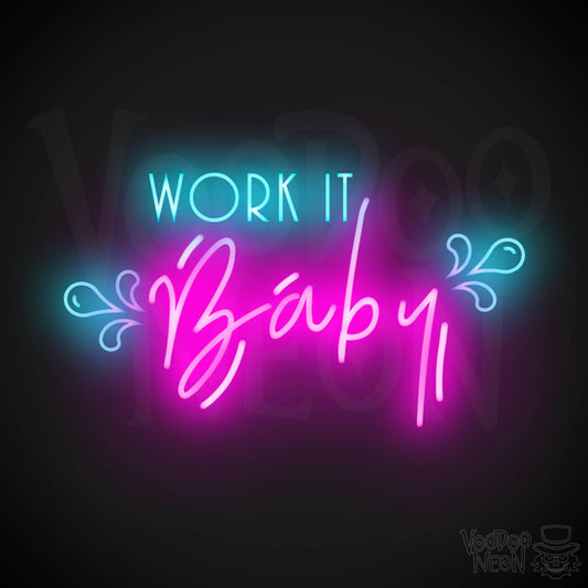 Work It Baby Neon Sign - Neon Work It Baby Sign - LED Wall Art - Color Multi-Color