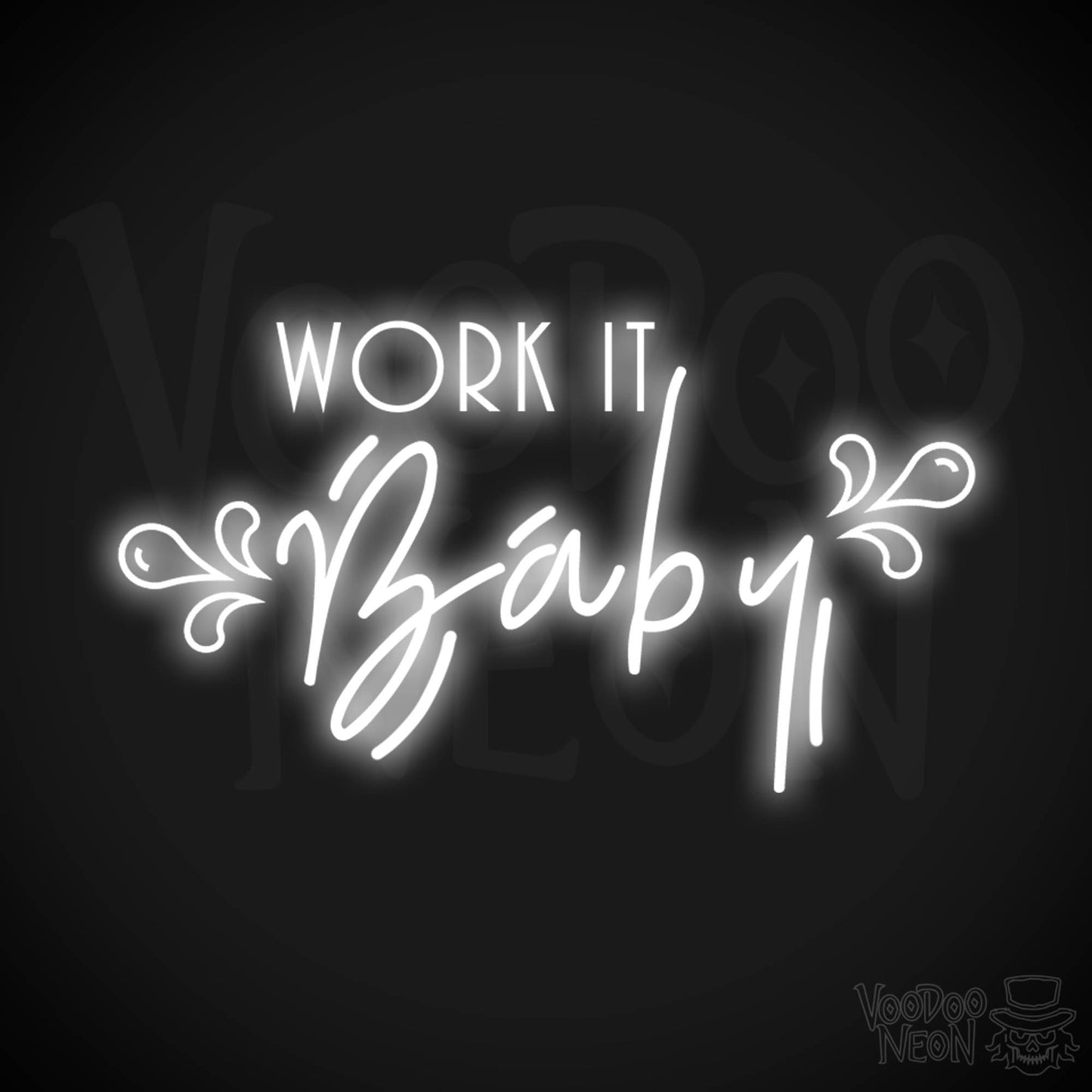 Work It Baby Neon Sign - Neon Work It Baby Sign - LED Wall Art - Color White