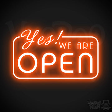 Yes We Are Open Neon Sign - Neon Yes We Are Open Sign - LED Sign - Color Orange