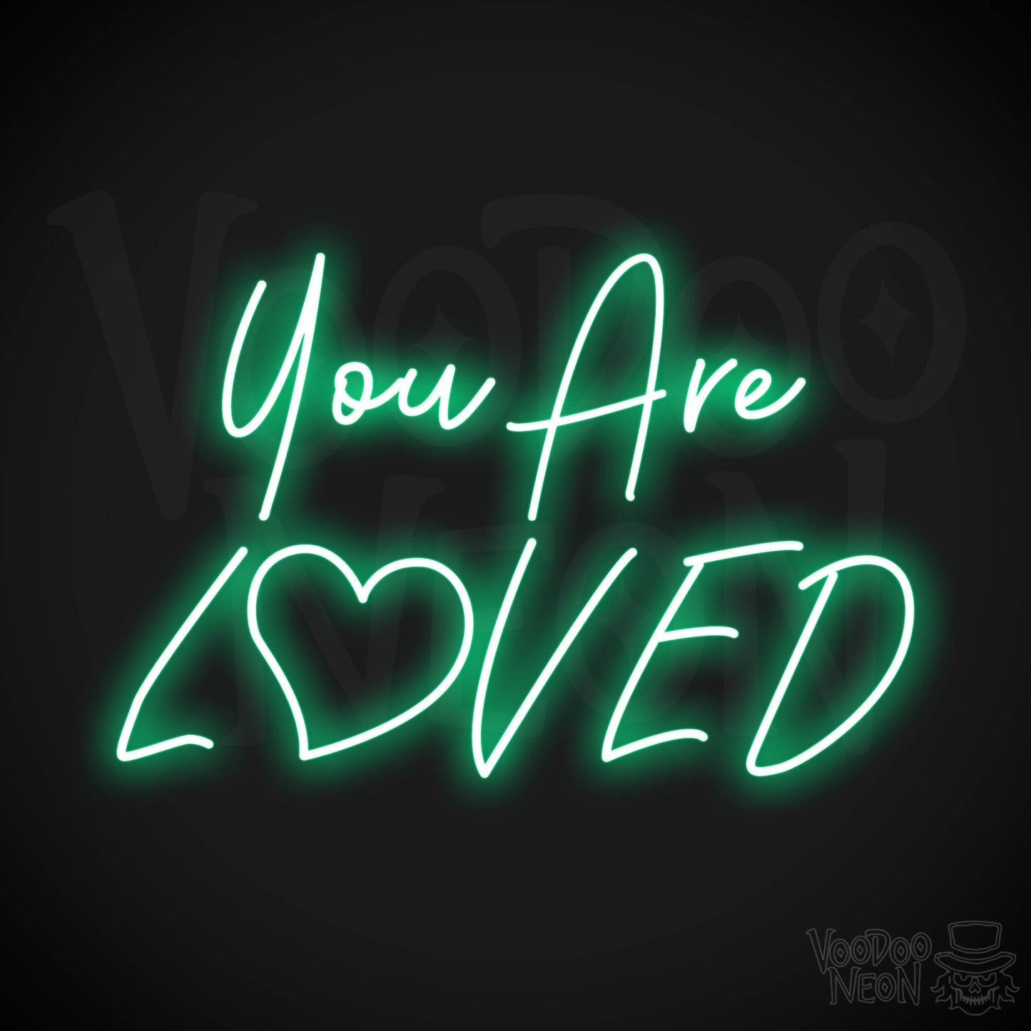 You Are Loved Neon Sign - Green