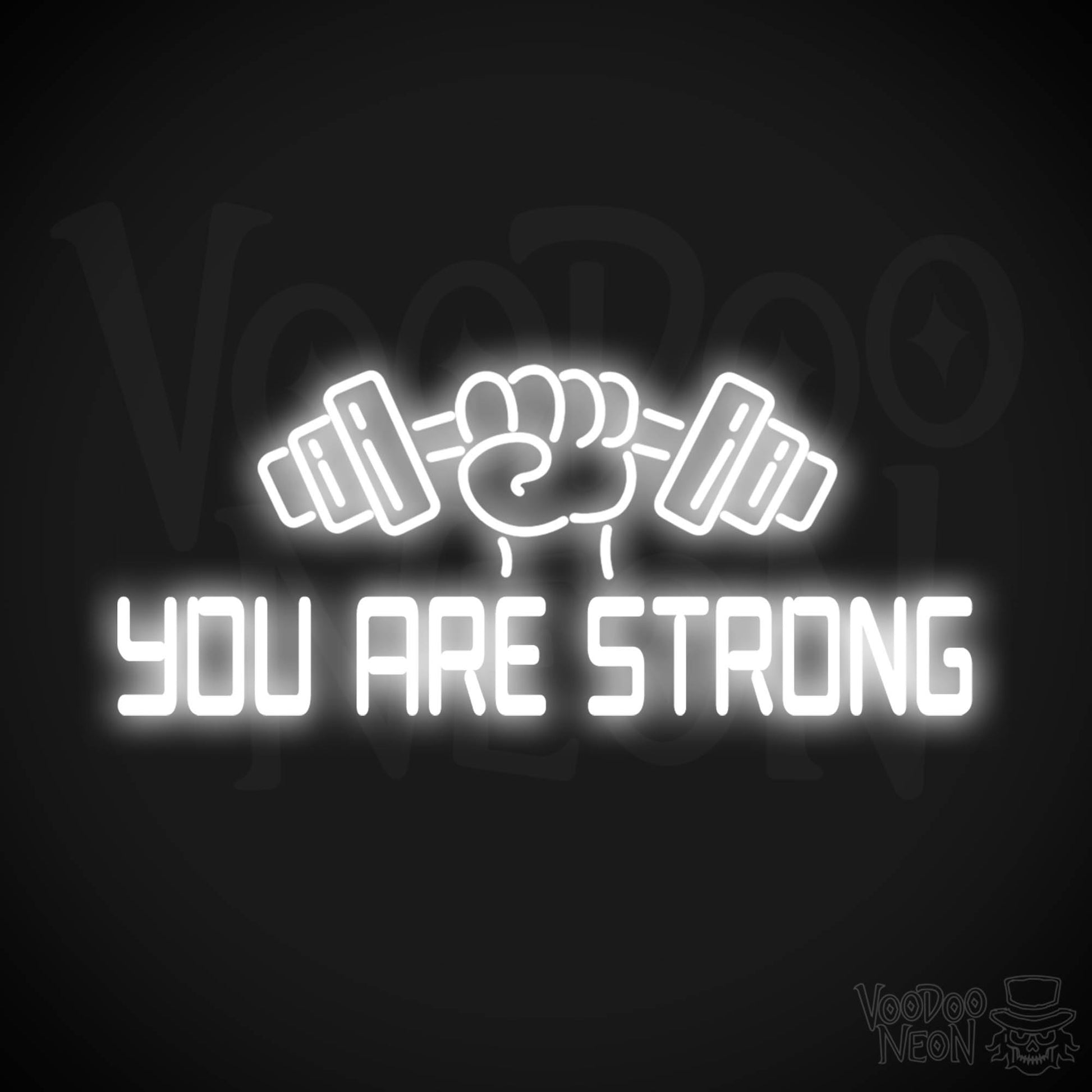 You Are Strong Neon Sign - Neon You Are Strong Sign - Color White