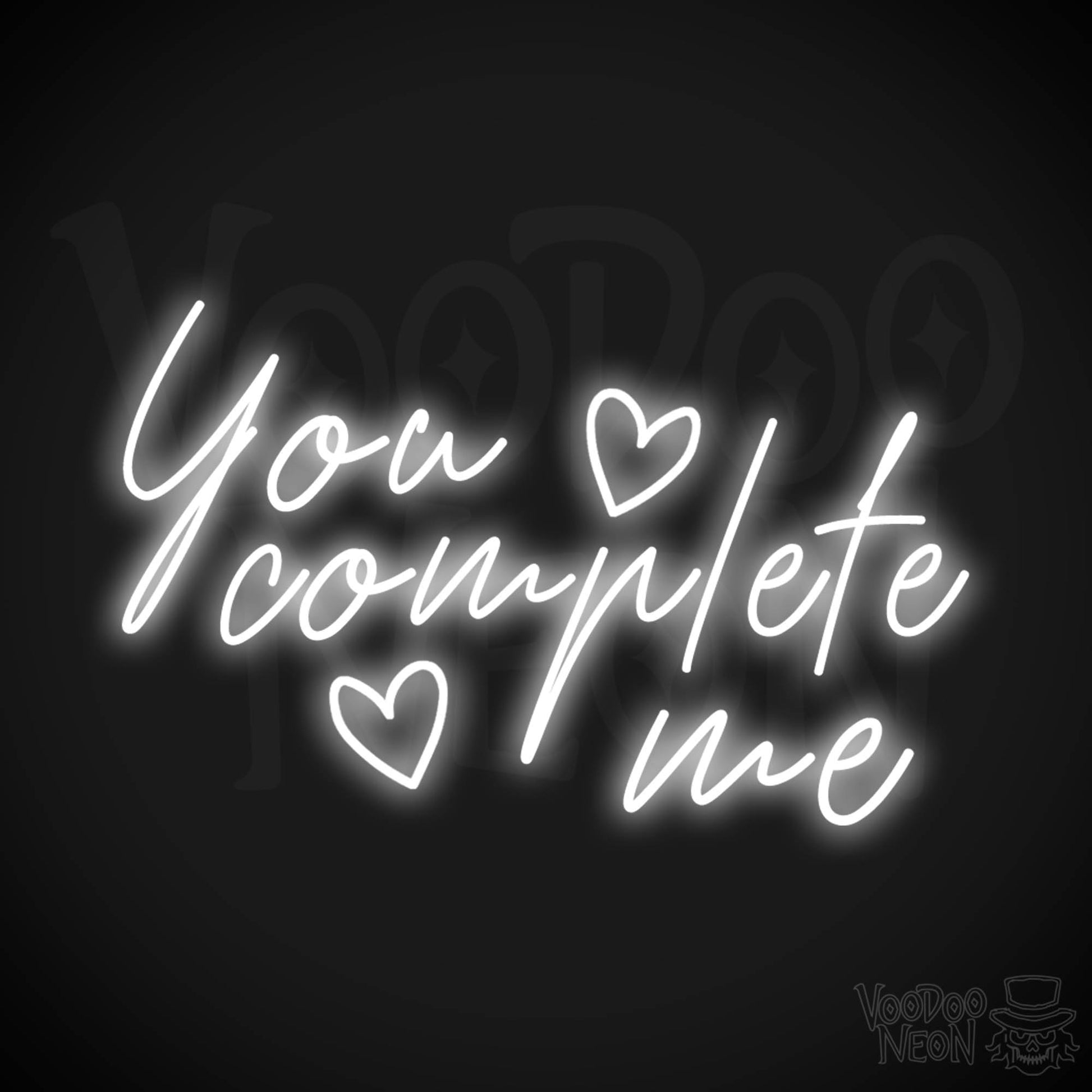 You Complete Me Neon Sign - You Complete Me Sign - Color White