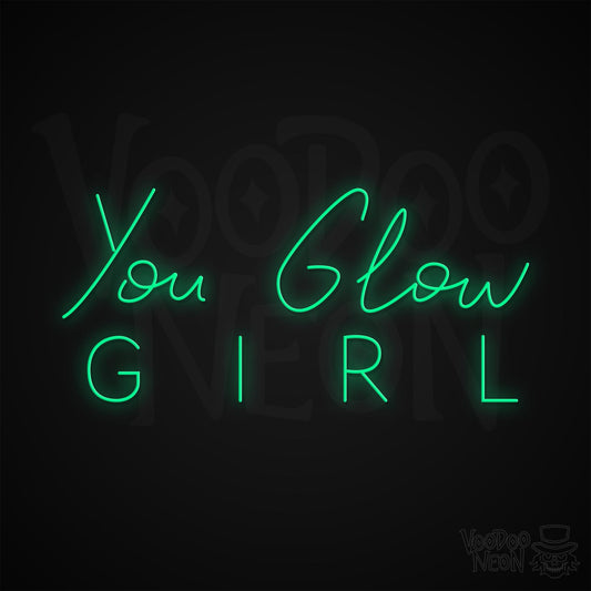 You Glow Girl Neon Sign - Green