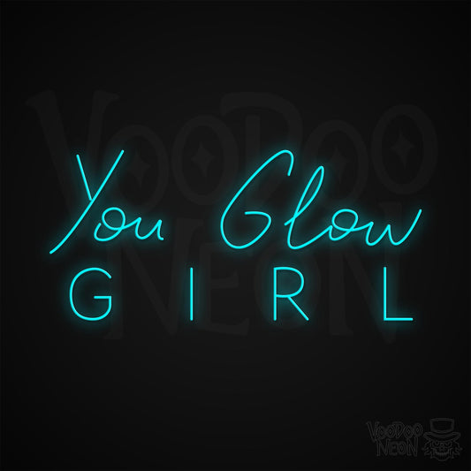 You Glow Girl Neon Sign - Ice Blue