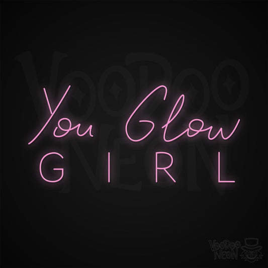 You Glow Girl Neon Sign - Light Pink