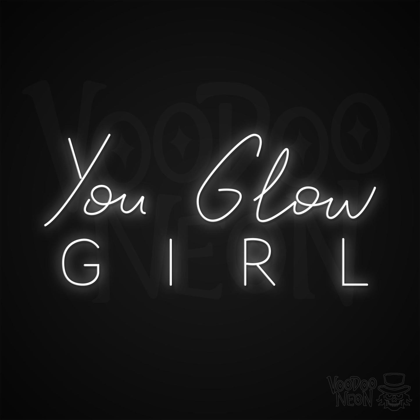 You Glow Girl Neon Sign - White