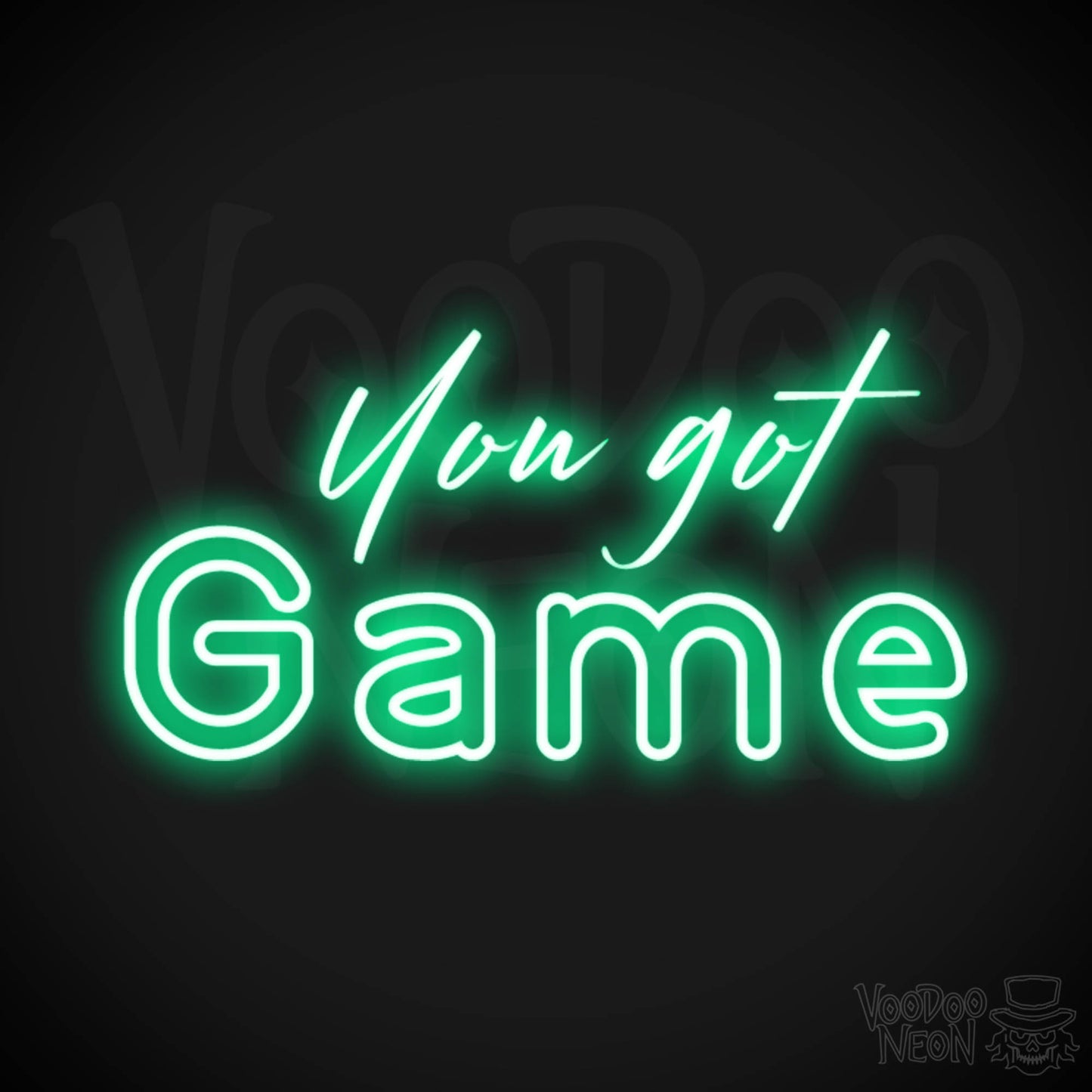 You Got Game Neon Sign - You Got Game Sign - Wall Art - Color Green