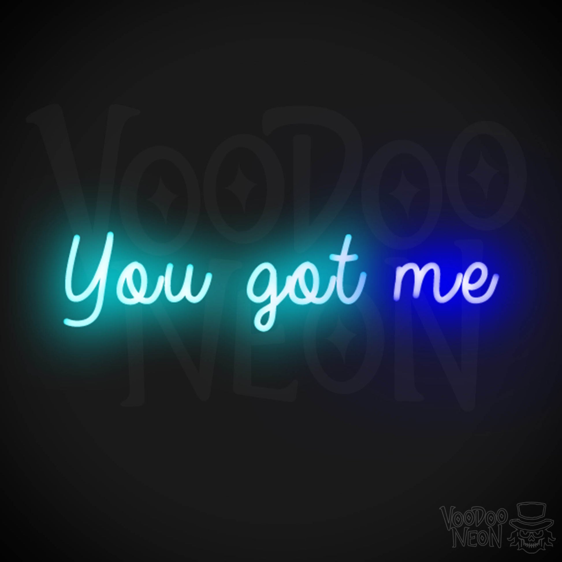 You Got Me Neon Sign - Wall Art - LED Sign - Color Multi-Color