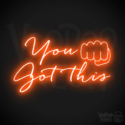 You've Got This Neon Sign - Neon You've Got This - Inspirational Signs - Color Orange