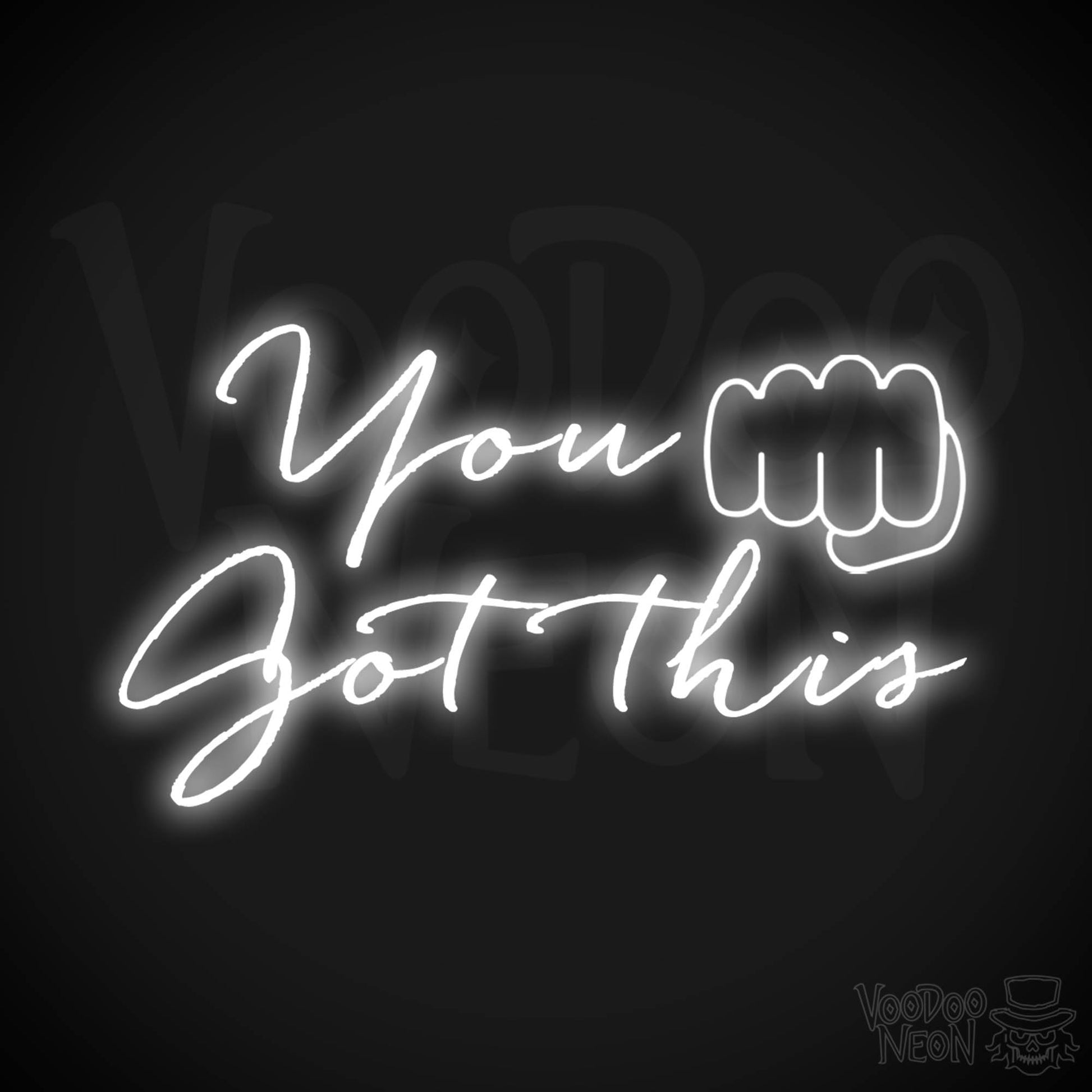 You've Got This Neon Sign - Neon You've Got This - Inspirational Signs - Color White